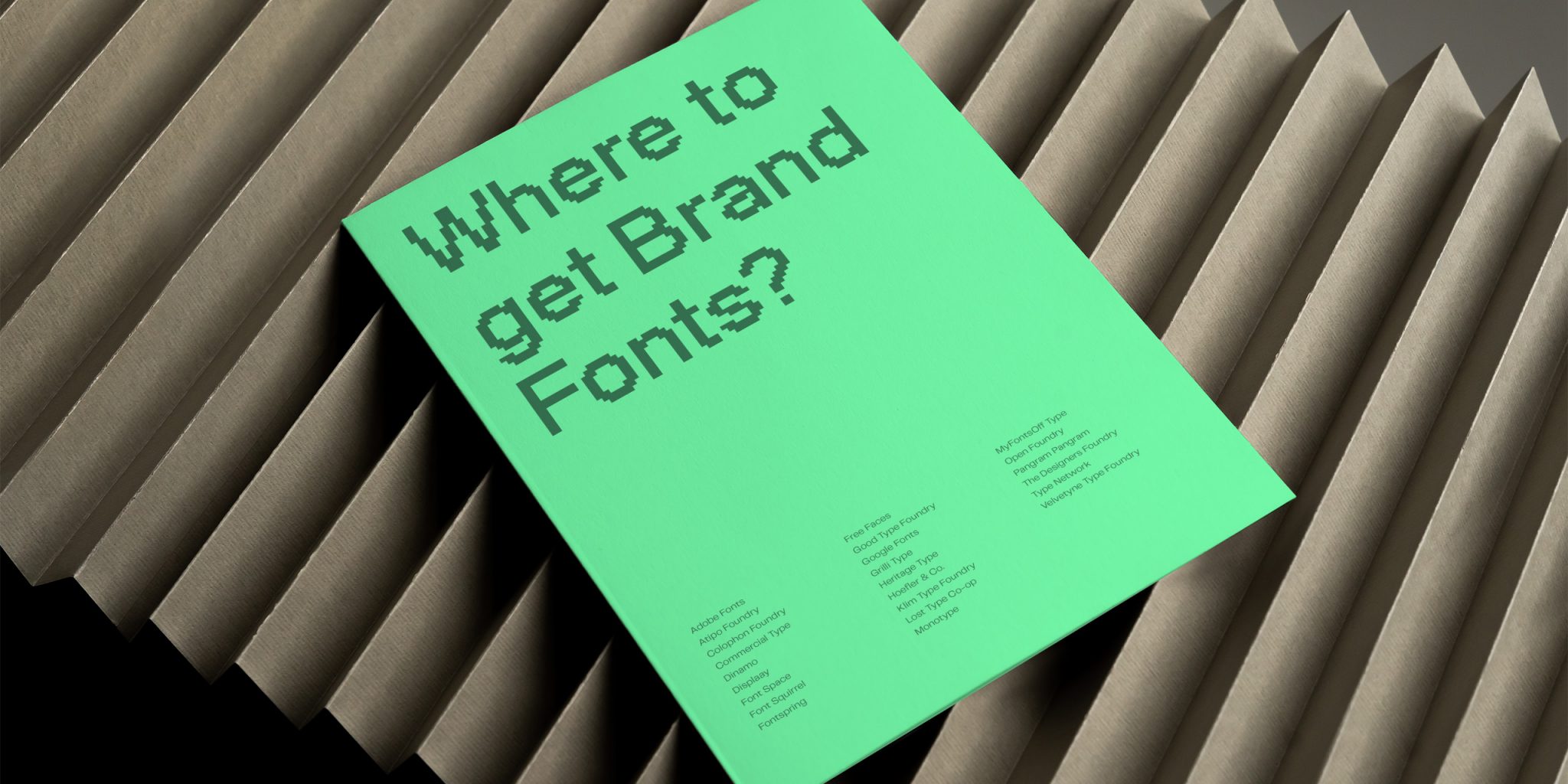 A mockup showing an A4 poster that reads "where to get brand fonts?". This is the intro to my article "The 25 Best Websites to Find Fonts for Your Brand"